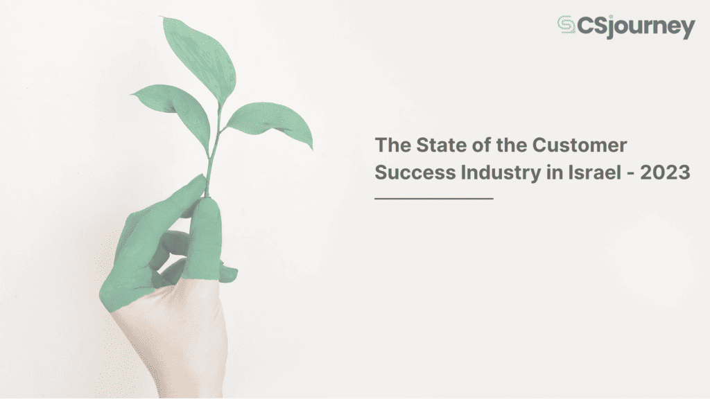 The State of the Customer Success Industry in Israel 2023 1