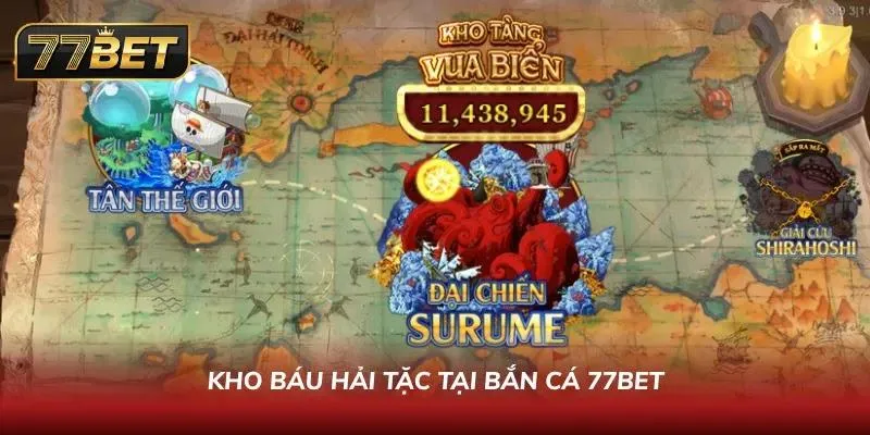 Khám Phá Bắn Cá 77BET - Sảnh Game Đổi Thưởng Cực Hot 2026 Săn Kraken và mở kho báu hải tặc nhận thưởng siêu khủng