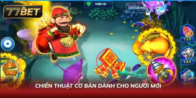 Cách Chơi Bắn Cá Thần Tài 77BET - Hướng Dẫn Chi Tiết & Mẹo Thắng Lớn 2026 Mẹo chơi bất bại cho tân thủ
