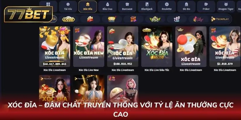 Khám Phá Casino 77BET - Minh Bạch Với Tỷ Lệ Thắng Cạnh Tranh Bàn Xóc Đĩa truyền thống đông người chơi