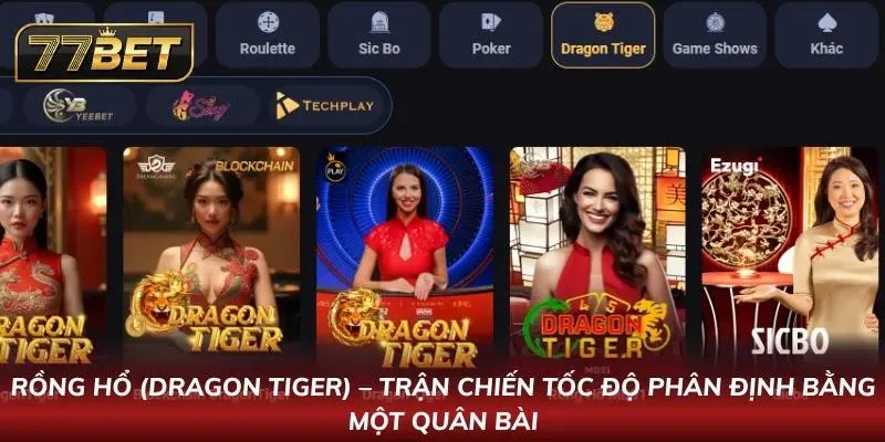 Khám Phá Casino 77BET - Minh Bạch Với Tỷ Lệ Thắng Cạnh Tranh Bàn Rồng Hổ với quân bài quyết định