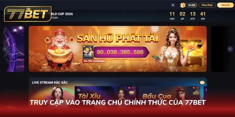 Truy cập vào trang chủ chính thức của 77BET