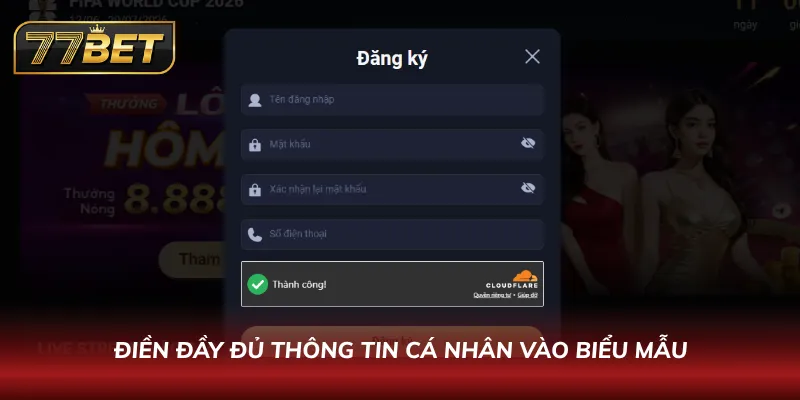 Điền đầy đủ thông tin cá nhân vào biểu mẫu
