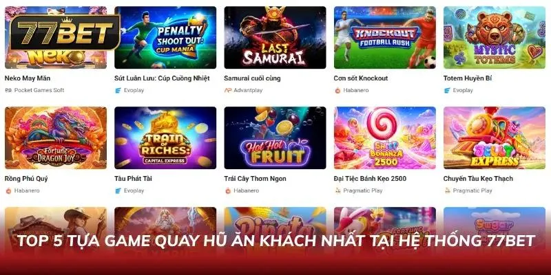 Khám Phá Sảnh Nổ Hũ 77BET Phong Cách Thời Thượng Cuốn Hút Top các tựa game ăn khách nhất tại sảnh cược