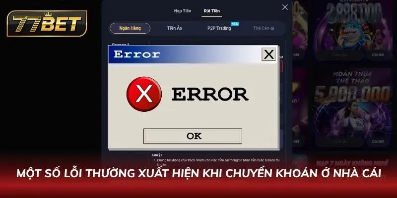 Rút Tiền 77BET Bao Lâu? Hướng Dẫn Chi Tiết Và Nhanh Nhất 2026 Nắm trọn các lỗi thường xuyên xuất hiện khi rút Money