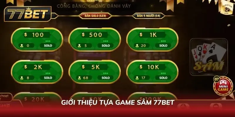 Sâm 77BET mang về nhiều điều thú vị
